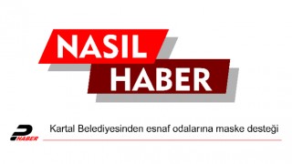 Kartal Belediyesinden esnaf odalarına maske desteği