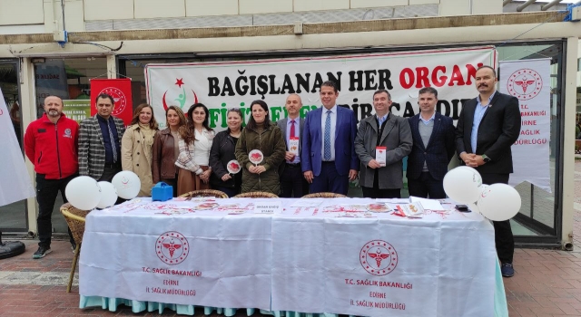 Edirne’de Organ ve Doku Bağışı Haftası kapsamında vatandaşlar bilgilendirildi