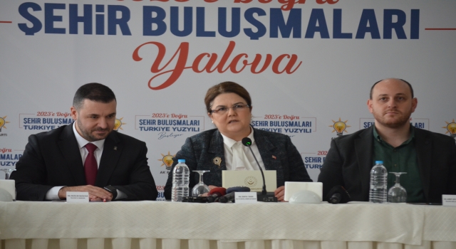 Aile ve Sosyal Hizmetler Bakanı Derya Yanık, Yalova’da konuştu: