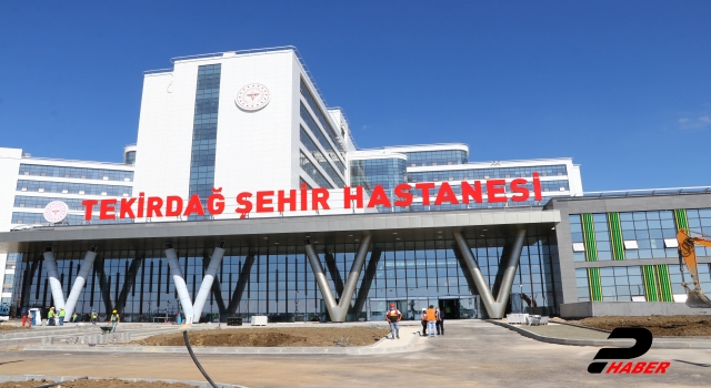 Tekirdağ Şehir Hastanesi açılış için gün sayıyor