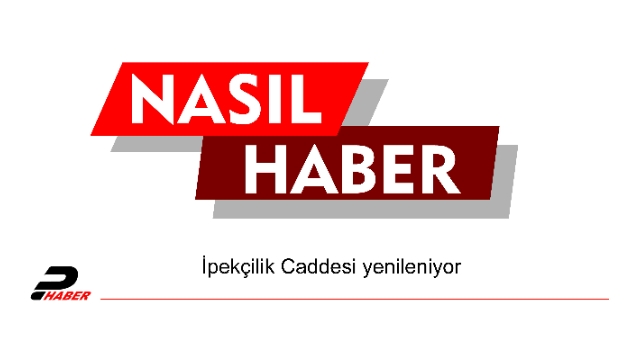 İpekçilik Caddesi yenileniyor