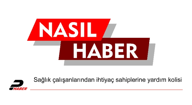 Sağlık çalışanlarından ihtiyaç sahiplerine yardım kolisi