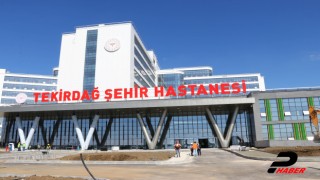 Tekirdağ Şehir Hastanesi açılış için gün sayıyor